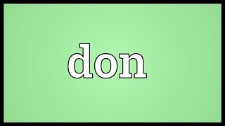 Don Meaning [upl. by Arocet310]