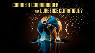 Comment communiquer sur lurgence climatique [upl. by Eisle]