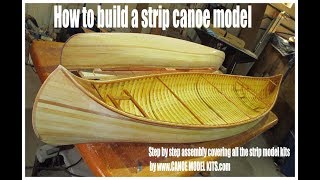 quotHow to build the strip canoe modelquot by Canoe Model Kits [upl. by Nylteak]