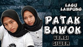 PATAK BAWOK  Lagu Lampung  Cover Mulli Giwer  OchaAyuni [upl. by Nagol325]