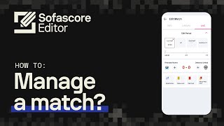 Sofascore Editor  Tutorial Video  How To Manage a Match [upl. by Ssew]