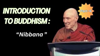 Nibbana Introduction to Buddhism Part6 [upl. by Ij487]