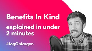 Benefits In Kind Explained in 2 minutes  Jog On Jargon [upl. by Savart]