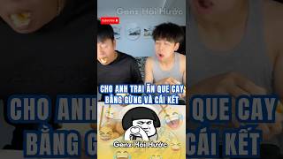 Thử Thách Làm Món Que Cay Từ Gừng  Đứa Em Báo Thủ  Genz Hài Hước genzhaihuoc shorts [upl. by Jefferey]