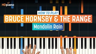 How to Play quotMandolin Rainquot by Bruce Hornsby amp The Range  HDpiano Part 1 Piano Tutorial [upl. by Cand394]