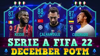 SERIE A POTM 🔥 FIFA 22 DECEMBER POTM PREDICTIONS 🔥 Calhanoglu Kessie Cuadrado [upl. by Maddocks]