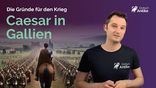 Caesar in Gallien – Die Gründe für den Gallischen Krieg – Einfach Antike [upl. by Miah]