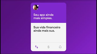 Conheça a nova cara do app do Nubank [upl. by Yonit]