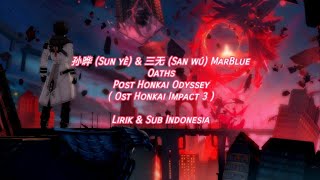 EN Oaths  Post Honkai Odyssey  Ost Honkai Impact 3   Lirik amp Sub Indonesia [upl. by Scornik]