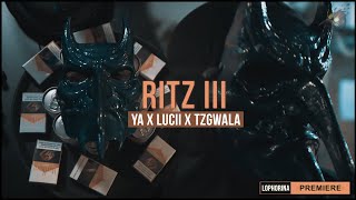 NR YA X Lucii X Tzgwala  Ritz 3 Music Video [upl. by Anetsirhc]