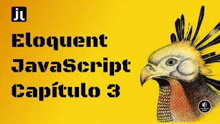 Eloquent JavaScript  Capítulo 3 [upl. by Letnahs]