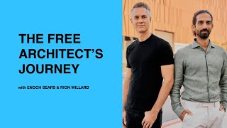 491 The Free Architects Journey with Enoch Sears and Rion Willard [upl. by Areht]