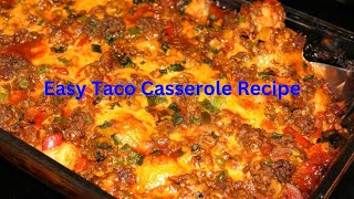 Easy Taco Casserole Recipe [upl. by Eltsyrk]