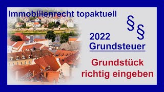 So geben Sie Ihr Grundstück richtig ein  Grundsteuerwerterklärung 2022  Tutorial [upl. by Ilhsa597]