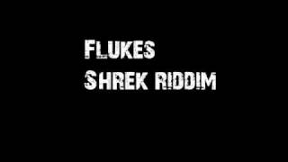 Flukes Shrek Riddim [upl. by Acey]