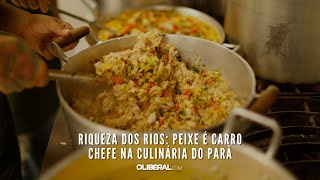 Riqueza dos rios Peixe é carro chefe na culinária do Pará [upl. by Anirac]