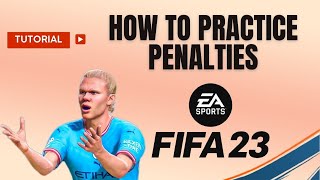 How to practice penalties FIFA 23 [upl. by Aviva766]