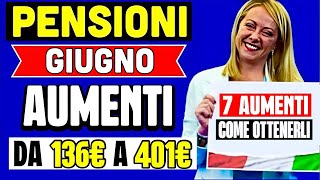 PENSIONI GIUGNO ğŸ‘‰ AUMENTI INPS da 136 a 401â‚¬ â—7 MODI FACILI FACILI PER OTTENERLI ğŸ’° [upl. by Leoni]