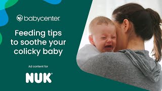 Feeding tips to soothe your colicky baby  Ad Content for Nuk [upl. by Raveaux]