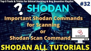 32 Important Shodan Commands for Scanning  Shodan Scan Commands shodan [upl. by Rozamond575]