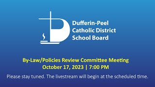 DPCDSB ByLawPolicies Review Committee Meeting  October 17 2023 700 PM [upl. by Bakerman720]