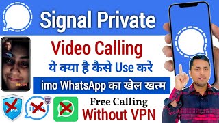 Signal Private Video Calling  imo WhatsApp बंद करो  Signal App kaise Use Kare [upl. by Mackie]