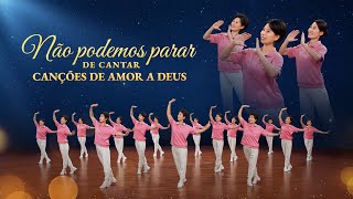 Canção de louvor quotNão podemos parar de cantar canções de amor a Deusquot Dança cristã [upl. by Naeroled]