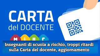 Insegnanti di scuola a rischio troppi ritardi sulla Carta del docente aggiornamento [upl. by Barcus]