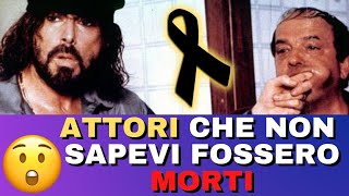 ATTORI famosi che non sapevi fossero MORTI [upl. by Kwasi]