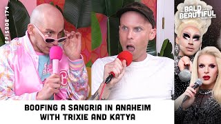 Boofing a Sangria in Anaheim with Trixie and Katya  The Bald and the Beautiful Podcast [upl. by Arissa341]