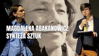 Magdalena Abakanowicz Synteza sztuk  oprowadzanie po wystawie [upl. by Atnim]