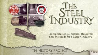 The Steel Industry in West Virginia [upl. by Ellard]