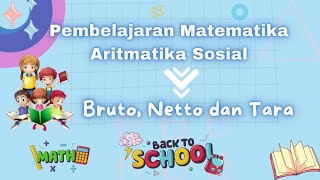 Soal Bruto Netto dan Tara Aritmatika Sosial Pembelajaran Matematika Bruto Netto Tara MTK [upl. by Wendeline]