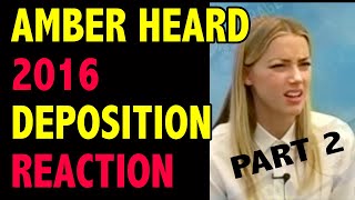 REACTING TO AMBER HEARD 2016 DEPOSITION  DEPP v HEARD PART 2 [upl. by Aunson]