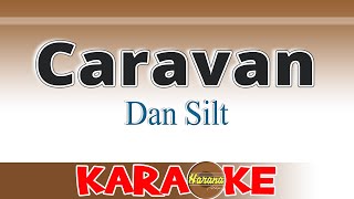 Caravan  Dan Silt Karaoke [upl. by Gylys]