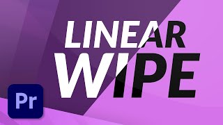 Linear Wipe Transition in Premiere Pro  TUTORIAL [upl. by Oppen660]