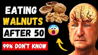 WALNUTS Cause Irreversible Changes in the Body Specially in People Over 50 99 Dont Know This [upl. by Khosrow976]