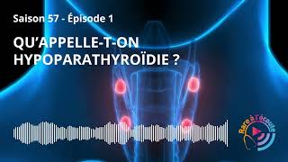 Qu’appelleton Hypoparathyroïdie [upl. by Keily]