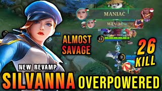 26 Kills  2x MANIAC Silvanna Revamp 100 OVERPOWERED  New Revamp Tryout  MLBB [upl. by Wawro148]