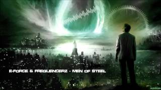 EForce amp Frequencerz  Men Of Steel HQ Original [upl. by Maguire547]