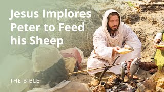 John 21 Jesus Christ Implores Peter to quotFeed My Sheepquot  The Bible [upl. by Atnomed737]