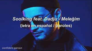 Soolking feat Dadju  Meleğim letra en español y francés [upl. by Karena]