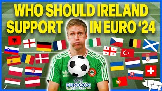 Who Should Ireland Support in Euro 2024 [upl. by Ayoted]