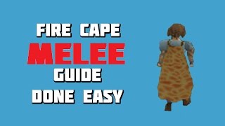 OSRS  Fire Cape Melee Guide Done Easy  Framed [upl. by Ellenaj]