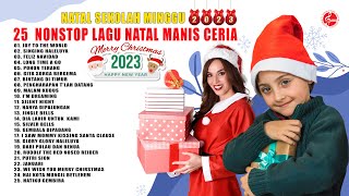 Lagu Natal Terbaru 2023  Natal Sekolah Minggu Manis Ceria  25 Nonstop Lagu Natal Terpopuler [upl. by Buyer]