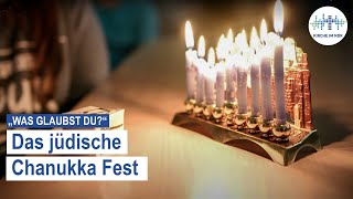 Was glaubst Du Das jüdische Chanukka Fest [upl. by Bartolemo778]