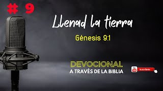 Génesis 91 Llenad la tierra DEVOCIONAL [upl. by Kwon]