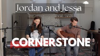 Cornerstone  Acoustic  Jordan and Jessa [upl. by Nylodnewg]