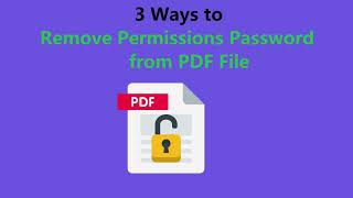 3 Ways to Remove Permissions Password from PDF File [upl. by Oric360]