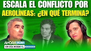 ESCALA EL CONFLICTO POR AEROLÍNEAS ¿EN QUÉ TERMINA  Javier Calvo UnDíaNormalEnArgentina [upl. by Emolas164]